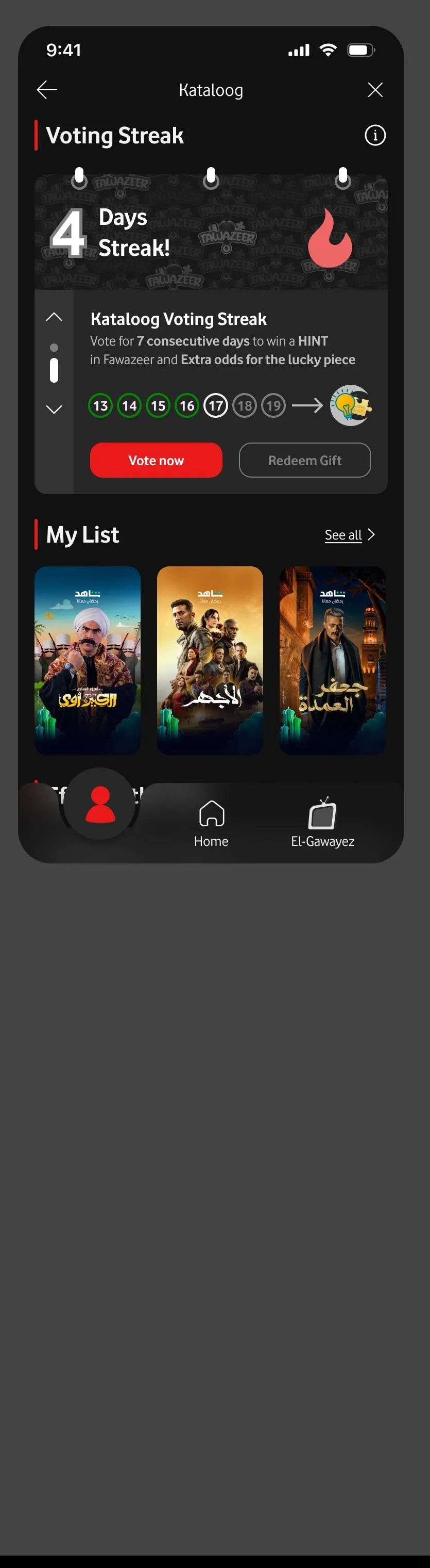 El Kataloog Voting Streak screen showing a 4-day streak, a 7-day tracker toward a Fawazeer
hint and better odds, and the user’s saved show
list